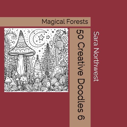 50 Creative Doodles 6: Magical Forests von Independently published