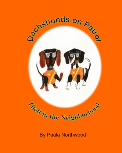 Dachshunds on Patrol: Theft in the Neighborhood von ISBN Services