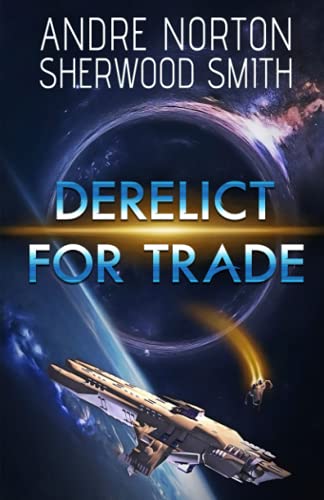 Derelict for Trade (Solar Queen, Band 6) von Ethan Ellenberg Literary Agency
