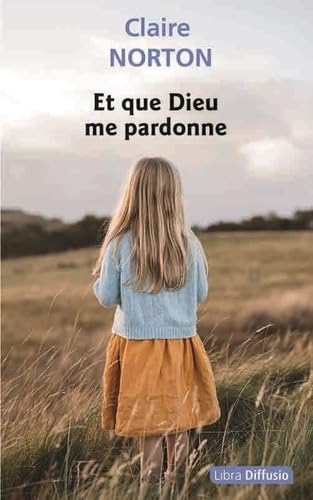 Et que Dieu me pardonne Et que Dieu me pardonne von LIBRA DIFFUSIO