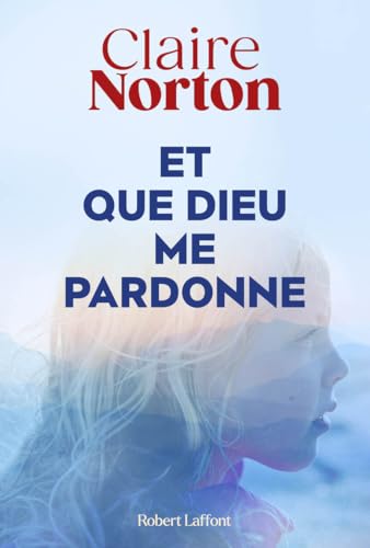 Et que dieu me pardonne: Roman