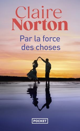 Par la force des choses: Roman von Pocket
