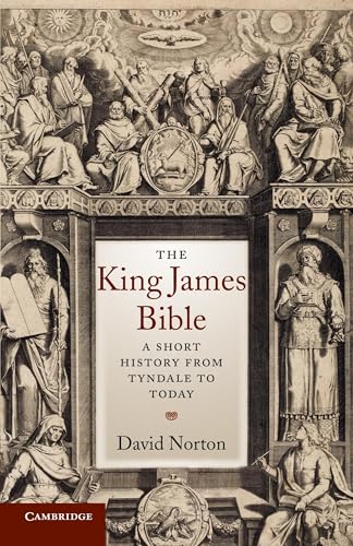 The King James Bible: A Short History from Tyndale to Today The King James Bible: A Short History from Tyndale to Today