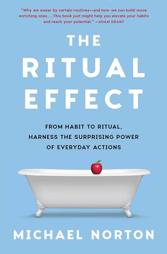 The Ritual Effect: From Habit to Ritual, Harness the Surprising Power of Everyday Actions von Scribner Book Company
