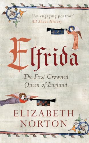 Elfrida: The First Crowned Queen of England von Amberley Publishing