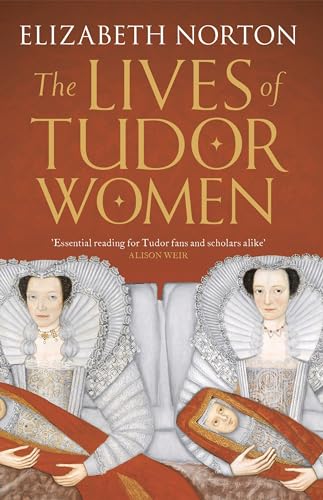 The Lives of Tudor Women