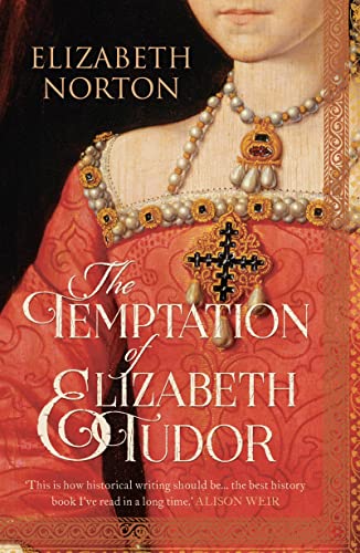 The Temptation of Elizabeth Tudor von Head of Zeus