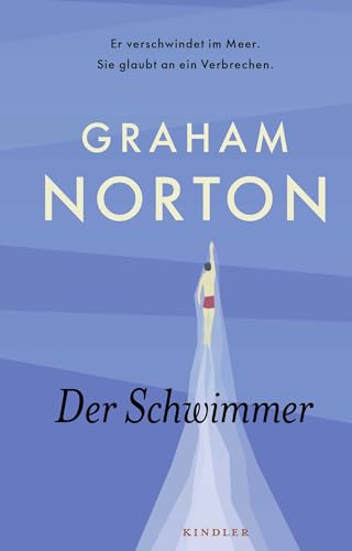 Der Schwimmer: Er verschwindet im Meer. Sie glaubt an ein Verbrechen. | Ein Kurz-Krimi von Bestsellerautor Graham Norton