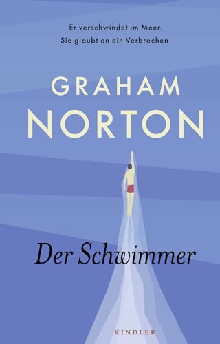 Der Schwimmer: Er verschwindet im Meer. Sie glaubt an ein Verbrechen. | Ein Kurz-Krimi von Bestsellerautor Graham Norton von Rowohlt