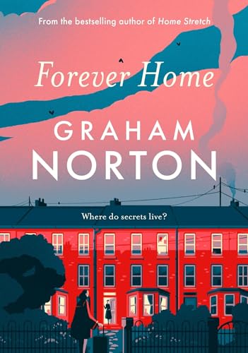 Forever Home: The warm, funny and twisty novel about family drama from the bestselling author