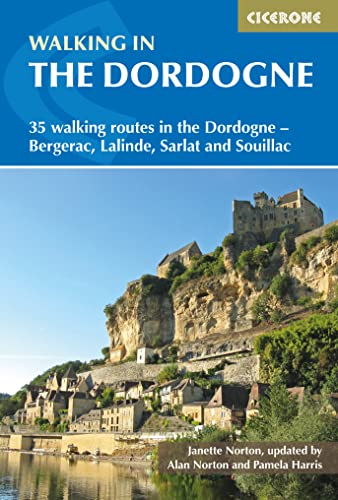 Walking in the Dordogne: 35 walking routes in the Dordogne - Sarlat, Bergerac, Lalinde and Souillac (Cicerone guidebooks) von Cicerone Press