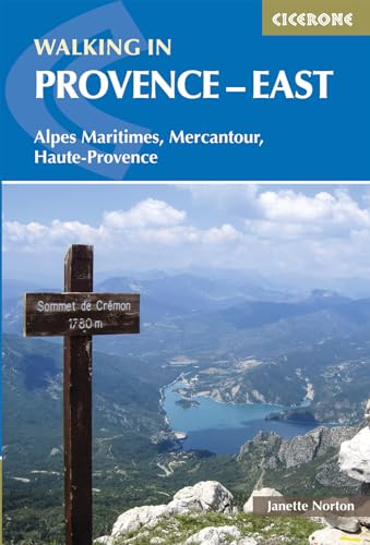 Walking in Provence - East: Alpes Maritimes, Alpes de Haute-Provence, Mercantour (Cicerone guidebooks)