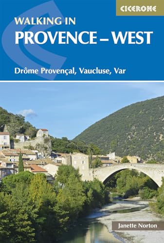 Walking in Provence - West: Drome Provencal, Vaucluse, Var (Cicerone guidebooks) von drome