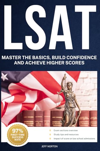 LSAT Study Guide: Master the Basics, Build Confidence and Achieve Higher Scores von Independently published