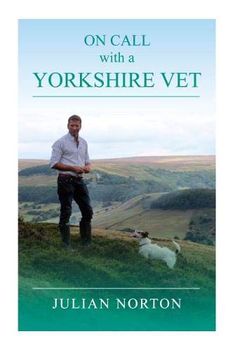 On Call with a Yorkshire Vet von Great Northern Books Ltd