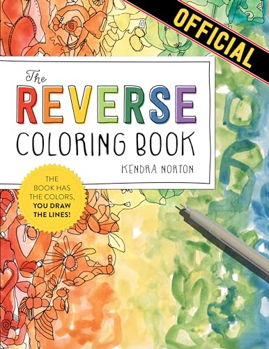 The Reverse Coloring Book™: The Book Has the Colors, You Draw the Lines!