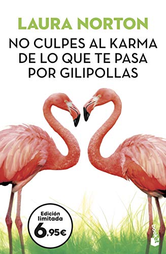 No culpes al karma de lo que te pasa por gilipollas (Colección Especial)
