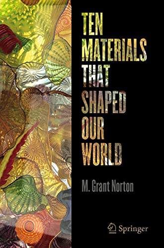 Ten Materials That Shaped Our World