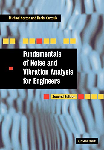Fundamentals of Noise and Vibration Analysis for Engineers von Cambridge University Press