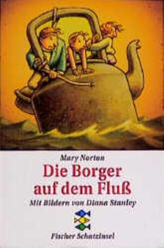 Die Borger auf dem Fluss (Fischer Schatzinsel) von Fischer Sauerländer