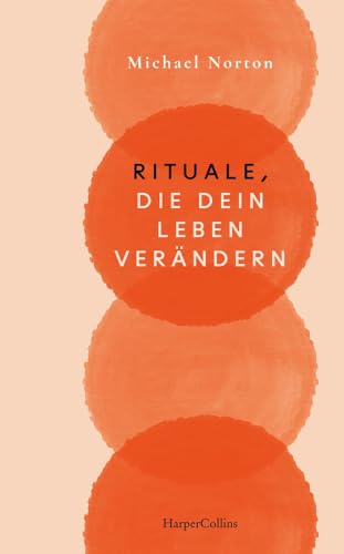 Rituale, die dein Leben verändern: Für Fans des SPIEGEL-Bestsellers Brianna Wiest »101 Essays, die dein Leben verändern werden« | Alltag | Die Macht der Gewohnheit | Veränderung | Weihnachtsgeschenk von HarperCollins