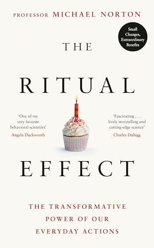 The Ritual Effect: The Transformative Power of Our Everyday Actions von Penguin Life