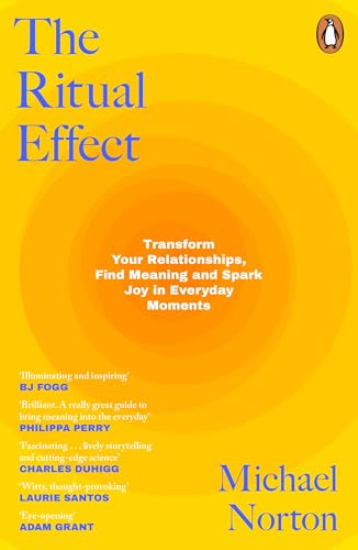 The Ritual Effect: The Transformative Power of Our Everyday Actions von Penguin Books Ltd (UK)