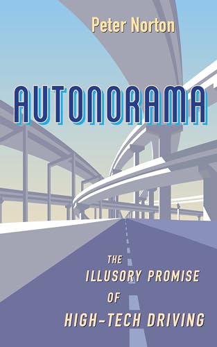 Autonorama: The Illusory Promise of High-Tech Driving von Island Press