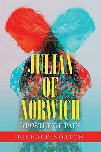 Julian of Norwich - Apostle of Pain von Authorhouse UK