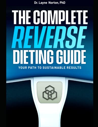 The Complete Reverse Dieting Guide: Your Path to Sustainable Results von Independently published
