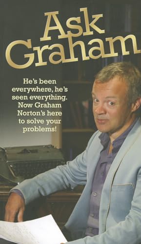 Ask Graham: He's Been Everywhere, He's Seen Everything. Now Graham Norton's Here to Solve Your Problems