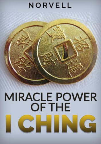 Miracle Power of the I Ching