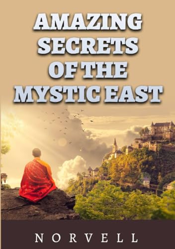 The amazing Secrets of the mystic east von Stargatebook