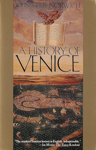 A History of Venice: John Julius Norwich