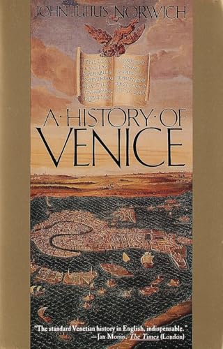 A History of Venice: John Julius Norwich