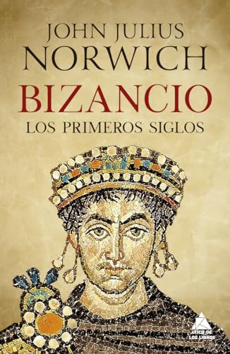 Bizancio: Los primeros siglos (Ático Historia, Band 67) von Atico de los Libros