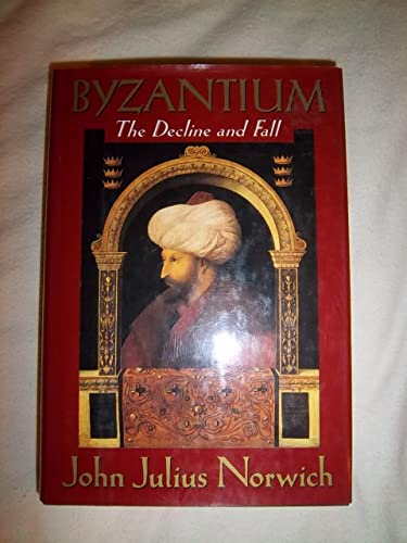 Byzantium Decline and Fall: The Early Centuries