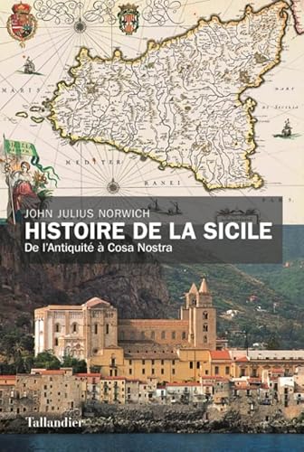 Histoire de la Sicile: De l'Antiquité à Cosa nostra