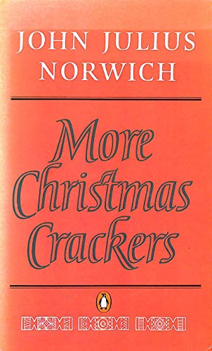 More Christmas Crackers: Being Ten Commonplace Selections 1980-89 More Christmas Crackers: Being Ten Commonplace Selections 1980-89