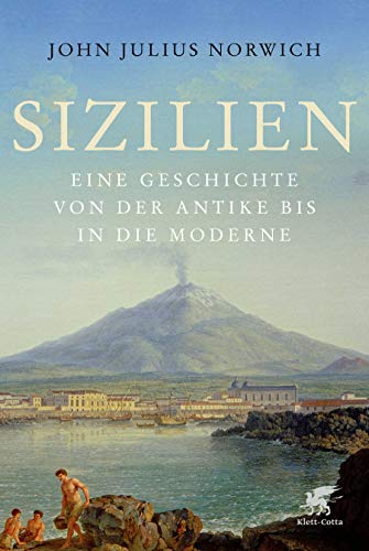Sizilien: Eine Geschichte von der Antike bis in die Moderne von Klett-Cotta Verlag