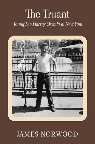 The Truant: Young Lee Harvey Oswald in New York von New Generation Publishing
