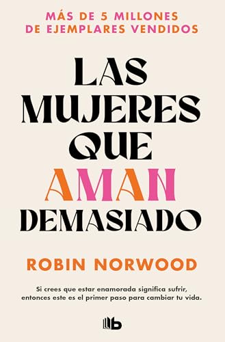 Las mujeres que aman demasiado (Campaña edición limitada): El best seller que ha ayudado a millones de mujeres (CAMPAÑAS) von B de Bolsillo