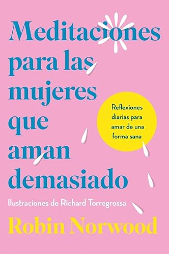 Meditaciones para las mujeres que aman demasiado (Vergara) von Vergara