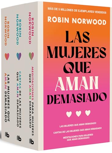 Pack Las mujeres que aman demasiado: Las mujeres que aman demasiado | Cartas de las mujeres que aman demasiado | Meditaciones para mujeres que aman demasiado (Ficción) von B de Bolsillo