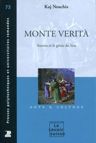 Monte Verità: Ascona et le génie du lieu. von PU POLYTECHNIQU