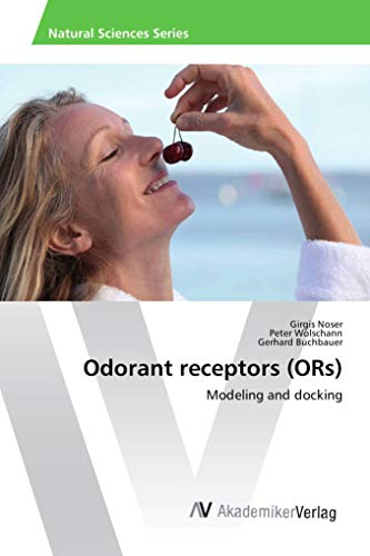 Odorant receptors (ORs): Modeling and docking von Av Akademikerverlag