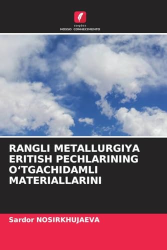 RANGLI METALLURGIYA ERITISH PECHLARINING O¿TGACHIDAMLI MATERIALLARINI