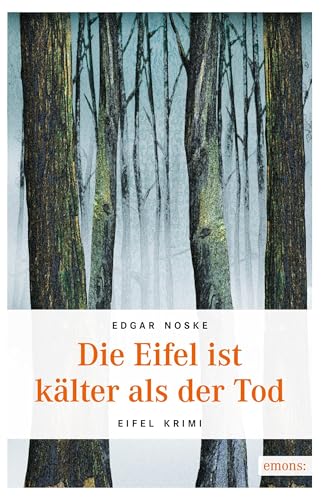 Die Eifel ist kälter als der Tod: Eifel Krimi