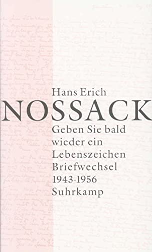 Geben Sie bald wieder ein Lebenszeichen: Briefwechsel 1943–1956