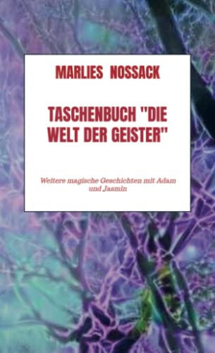 Taschenbuch "Die Welt der Geister": Weitere magische Geschichten mit Adam und Jasmin